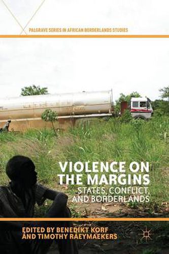 Cover image for Violence on the Margins: States, Conflict, and Borderlands