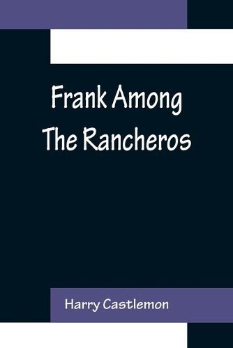 Cover image for Frank Among The Rancheros