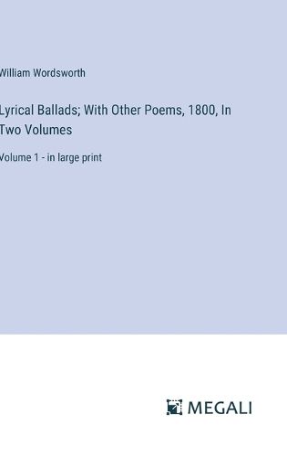Lyrical Ballads; With Other Poems, 1800, In Two Volumes