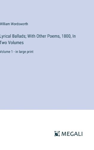 Cover image for Lyrical Ballads; With Other Poems, 1800, In Two Volumes