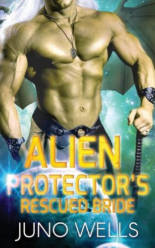 Cover image for Alien Protector's Rescued Bride: A SciFi Alien Romance