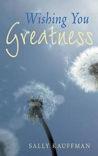 Cover image for Wishing You Greatness