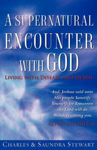 Cover image for A Supernatural Encounter with God