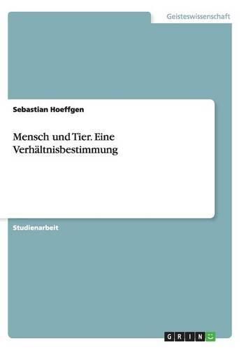 Cover image for Mensch und Tier. Eine Verhaltnisbestimmung