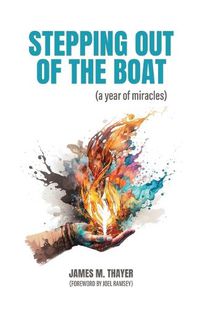 Cover image for Stepping Out of the Boat (a year of miracles)