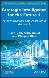 Cover image for Strategic Intelligence for the Future 1: A New Strategic and Operational Approach