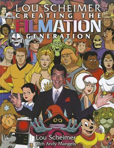 Cover image for Lou Scheimer: Creating the Filmation Generation
