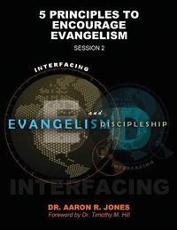 Cover image for Interfacing Evangelism and Discipleship Session 2: 5 Principles to Encourage Evangelism