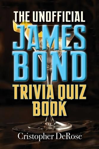 Cover image for The Unofficial James Bond Trivia Quiz Book