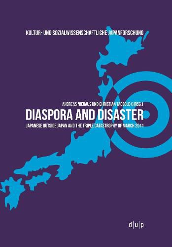 Cover image for Diaspora and Disaster: Japanese Outside Japan and the Triple Catastrophy of March 2011