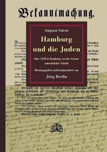 Cover image for Hamburg und die Juden: Eine 1838 in Hamburg von der Zensur unterdruckte Schrift