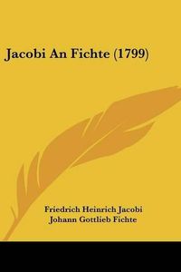 Cover image for Jacobi an Fichte (1799)