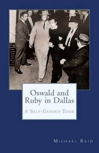 Cover image for Oswald and Ruby in Dallas: A Self-Guided Tour