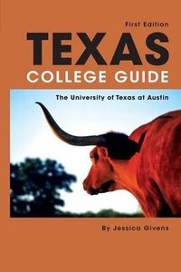 Cover image for Texas College Guide: The University of Texas at Austin