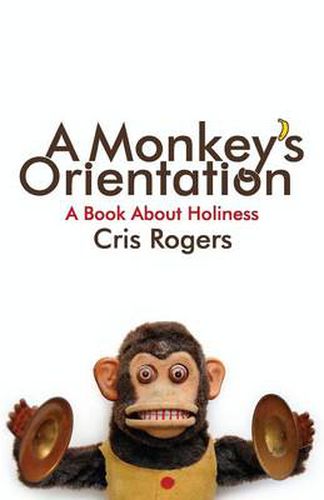 Cover image for A Monkey's Orientation: A Book About Holiness