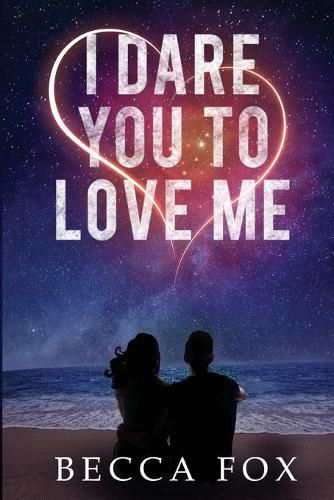 Cover image for I Dare You To Love Me