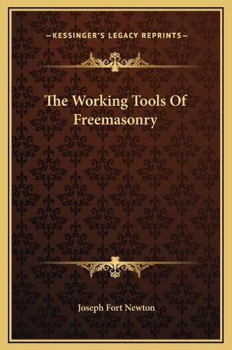 Cover image for The Working Tools of Freemasonry