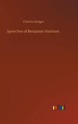 Speeches of Benjamin Harrison