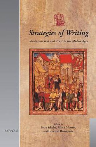 Cover image for Strategies of Writing: Studies on Text and Trust in the Middle Ages : Papers from  Trust in Writing in the Middle Ages  (Utrecht 28-29 November 2002)