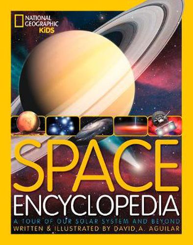 Space Encyclopedia: A Tour of Our Solar System and Beyond