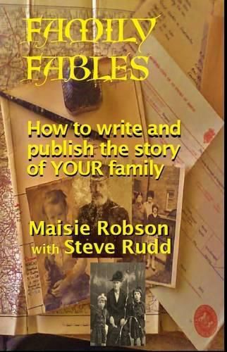 Cover image for Family Fables: How to Write and Publish the Story of Your Family