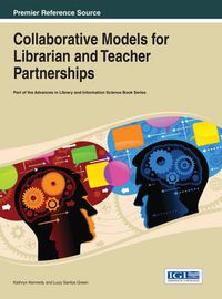 Cover image for Collaborative Models for Librarian and Teacher Partnerships