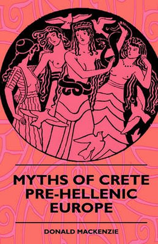 Cover image for Myths Of Crete Pre-Hellenic Europe