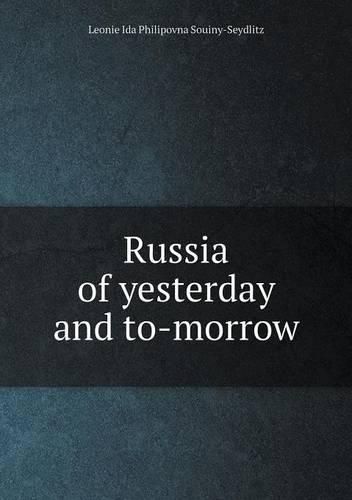 Cover image for Russia of yesterday and to-morrow