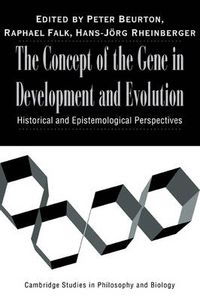 Cover image for The Concept of the Gene in Development and Evolution: Historical and Epistemological Perspectives