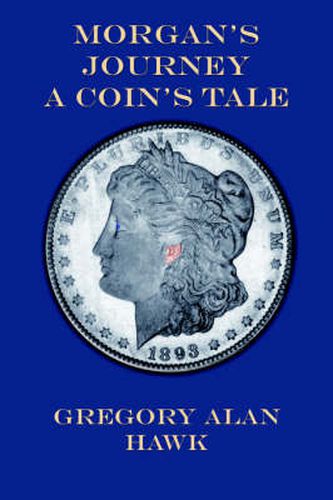 Cover image for Morgan's Journey A Coin's Tale