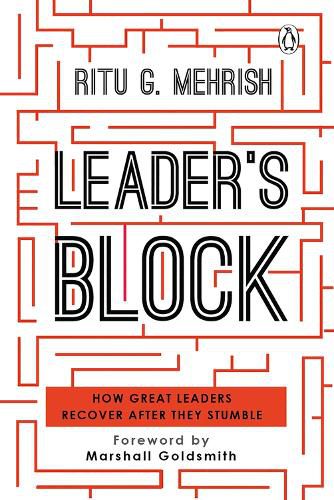 Cover image for Leader's Block: How Great Leaders Recover after They Stumble