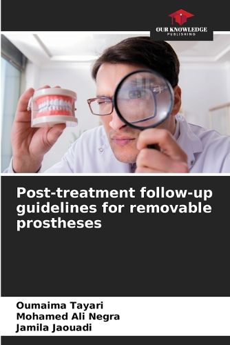 Cover image for Post-treatment follow-up guidelines for removable prostheses