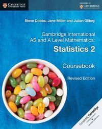 Cover image for Cambridge International AS and A Level Mathematics: Statistics 2 Coursebook