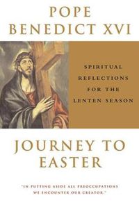 Cover image for Journey to Easter: Spiritual Reflections for the Lenten Season