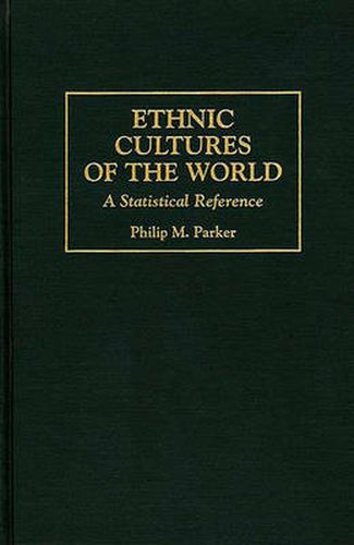 Ethnic Cultures of the World: A Statistical Reference