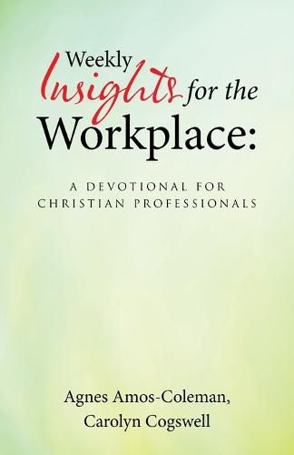 Cover image for Weekly Insights for the Workplace: A Devotional for Christian Professionals