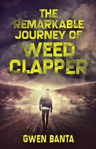 Cover image for The Remarkable Journey Of Weed Clapper