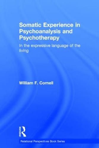 Cover image for Somatic Experience in Psychoanalysis and Psychotherapy: In the expressive language of the living