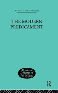 Cover image for The Modern Predicament: A Study in the Philosophy of Religion