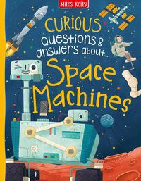 Cover image for Curious Questions & Answers about Space Machines