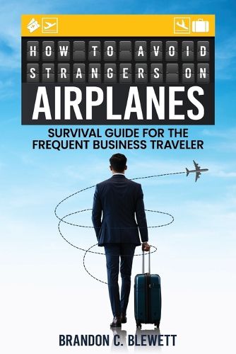 Cover image for How to Avoid Strangers on Airplanes