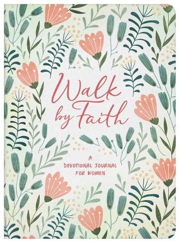 Walk by Faith: A Devotional Journal for Women