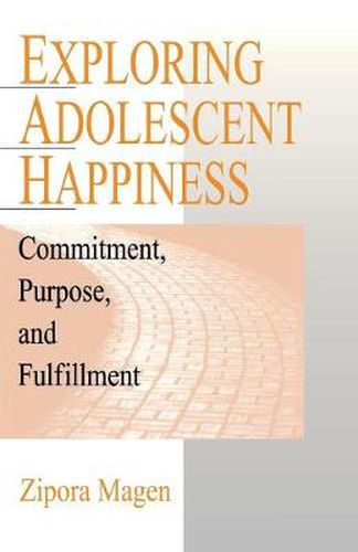 Cover image for Exploring Adolescent Happiness: Commitment, Purpose and Fulfillment