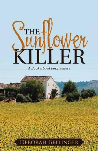 Cover image for The Sunflower Killer: A Book about Forgiveness