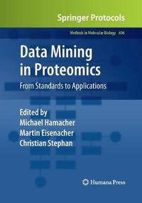 Cover image for Data Mining in Proteomics: From Standards to Applications