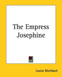 Cover image for The Empress Josephine