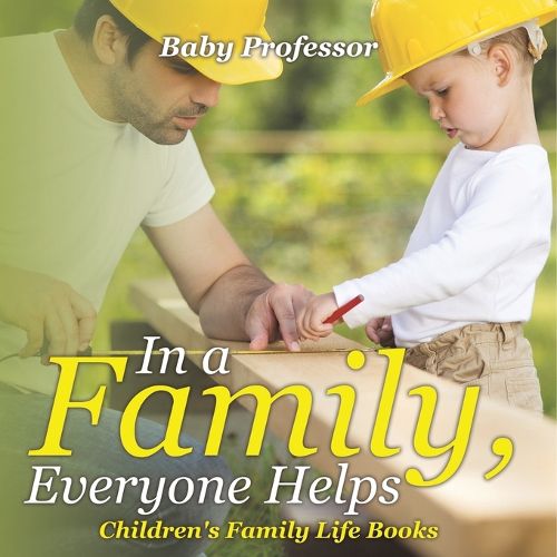 Cover image for In a Family, Everyone Helps- Children's Family Life Books