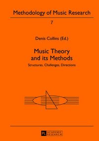 Cover image for Music Theory and its Methods: Structures, Challenges, Directions