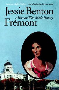 Cover image for Jessie Benton Fremont: A Woman Who Made History