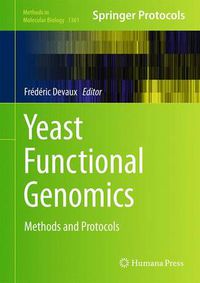 Cover image for Yeast Functional Genomics: Methods and Protocols